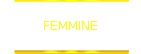 FEMMINE